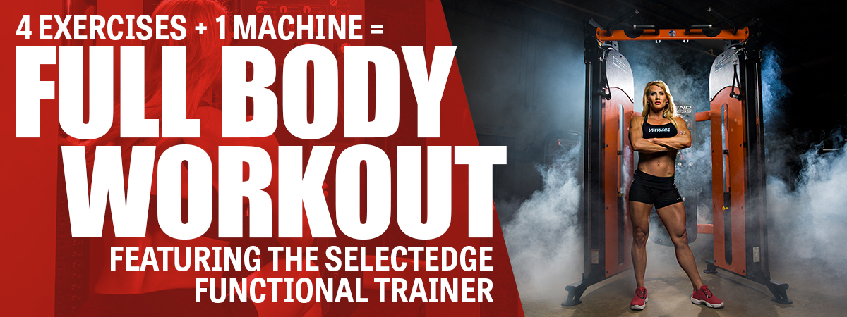 Quick Full Body Workout on the SelectEDGE Functional Trainer
